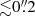 $ {\lesssim}0{{\overset{\prime\prime}{.}}}2 $