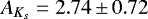 $A_{K_s}=2.74\,{\pm}\,0.72$