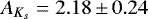 $A_{K_s}=2.18\,{\pm}\,0.24$