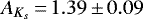 $A_{K_s}\,{=}\,1.39\,{\pm}\,0.09$