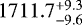 $1711.7_{-9.6}^{+9.3}$