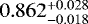 $0.862_{-0.018}^{+0.028}$