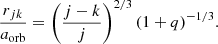 $$ \begin{aligned} \frac{r_{jk}}{a_{\rm orb}} = \left( \frac{j-k}{j} \right) ^{2/3} (1+q)^{-1/3}. \end{aligned} $$