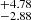 $ ^{+4.78}_{-2.88} $