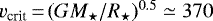 $v_{\textrm{crit}}\,{=}\,(G M_{\star}/R_{\star})^{0.5}\simeq370$