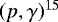 $(p,\gamma)^{15}$