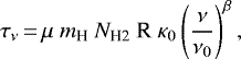 \begin{equation*}\tau_{\nu}\,{=}\,\mu ~m_{\text{H}} ~N_{\text{H2}} ~\text{R} ~\kappa_0\left(\frac{\nu}{\nu_0}\right)^{\beta} ,\end{equation*}