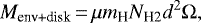\begin{equation*} M_{\text{env+disk}}\,{=}\,\mu m_{\text{H}}N_{\text{H2}}d^2\Omega, \end{equation*}