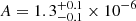 $ A = 1.3^{+0.1}_{-0.1} \times 10^{-6} $