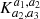 $ K_{a_2,a_3}^{a_1,a_2} $