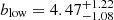 $ b_{\mathrm{low}}=4.47^{+1.22}_{-1.08} $