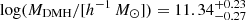 $ \log (M_{\mathrm{DMH}}/[h^{-1}\,M_\odot]) = 11.34^{+0.23}_{-0.27} $