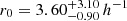 $ r_0 = 3.60^{+3.10}_{-0.90}\,h^{-1} $