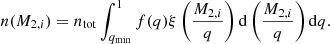 $$ \begin{aligned} n(M_{2,i}) = n_{\rm tot} \int _{q_{\rm min}} ^ {1} f(q) \xi \left(\frac{M_{2,i}}{q}\right) \mathrm{d}\left(\frac{M_{2,i}}{q} \right) \mathrm{d}q. \end{aligned} $$