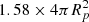 $ 1.58 \times 4\pi R_p ^2 $