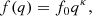 $$ \begin{aligned} f(q) = f_0 q^{\kappa }, \end{aligned} $$