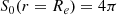 $$ \begin{aligned} S_0 (r=R_e) = 4 \pi \end{aligned} $$