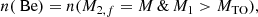 $$ \begin{aligned} n(\text{ Be}) = n(M_{2,f} = M \, \& \, M_1 > M_{\rm TO}), \end{aligned} $$