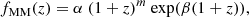 $$ \begin{aligned} f_{\text{MM}}(z) = \alpha \ (1+z)^m\ \mathrm{exp} (\beta (1+z)), \end{aligned} $$