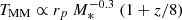 $ T_{\text{MM}}\propto r_p\ M_{*}^{-0.3}\ (1+z/8) $