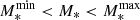 $ M_{*}^\text{min} < M_{*} < M_{*}^\text{max} $