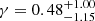 $ \gamma = {0.48}^{+1.00}_{-1.15} $