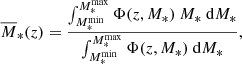 $$ \begin{aligned} \overline{M}_{*}(z) = \frac{\int\nolimits_{M_{*}^\text{min}}^{M_{*}^\text{max}}{\Phi (z,M_{*})\ M_{*}\ \mathrm{d}M_{*}}}{\int\nolimits_{M_{*}^\text{min}}^{M_{*}^\text{max}}{\Phi (z,M_{*})\ \mathrm{d}M_{*}}}, \end{aligned} $$