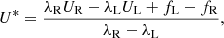 $$ \begin{aligned} {U}^* = \frac{\lambda _{\rm R} {U}_{\rm R} - \lambda _{\rm L} {U}_{\rm L} + {f}_{\rm L} - {f}_{\rm R}}{\lambda _{\rm R} - \lambda _{\rm L}}, \end{aligned} $$