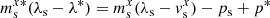 $$ \begin{aligned}&m^{x*}_{\rm s} (\lambda _{\rm s} - \lambda ^*) = m^{x}_{\rm s} (\lambda _{\rm s} - { v}^x_{\rm s}) - p_{\rm s} +p^* \end{aligned} $$