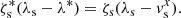 $$ \begin{aligned}&\zeta ^*_{\rm s} (\lambda _{\rm s} - \lambda ^*) = \zeta _{\rm s} (\lambda _{\rm s} - { v}^x_{\rm s}) . \end{aligned} $$