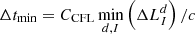 $ \Delta t_{\rm min} = C_{\rm CFL} \min_{d,I} \left(\Delta L^d_I \right)/c $