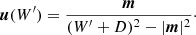 $$ \begin{aligned} \boldsymbol{u}(W^\prime ) = \frac{{\boldsymbol{m}}}{(W^\prime + D)^2 - |\boldsymbol{m}|^2}\cdot \end{aligned} $$