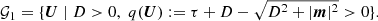 $$ \begin{aligned} \mathcal{G} _1 = \{ \boldsymbol{U} \; \vert \; D > 0, \; q(\boldsymbol{U}):= \tau + D - \sqrt{D^2 + |\boldsymbol{m}|^2} > 0 \} . \end{aligned} $$