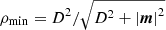 $ \rho_{\mathrm{min}} = D^2/\sqrt{D^2 + {\lvert\boldsymbol{m}\rvert}^2} $
