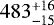$483^{+16}_{-15}$
