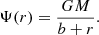 $$ \begin{aligned} \Psi (r) = \frac{GM}{b+r}. \end{aligned} $$