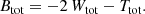 $$ \begin{aligned} B_{\text{tot}} = -2\,W_{\text{tot}} - T_{\text{tot}}. \end{aligned} $$