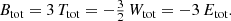 $$ \begin{aligned} B_{\text{tot}} = 3\,T_{\text{tot}} = -\tfrac{3}{2}\, W_{\text{tot}} = -3\,E_{\text{tot}}. \end{aligned} $$