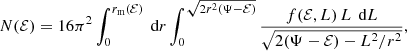 $$ \begin{aligned} N(\mathcal{{E}}) = 16\pi ^2 \int _0^{r_{\text{m}}(\mathcal{{E}})} {\text{ d}}r \int _0^{\sqrt{2r^2(\Psi -\mathcal{{E}})}} \frac{f(\mathcal{{E}},L)\,L\,{\text{ d}}L}{\sqrt{2(\Psi -\mathcal{{E}})-L^2/r^2}}, \end{aligned} $$