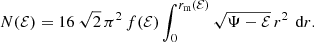$$ \begin{aligned} N(\mathcal{{E}}) = 16\ \sqrt{2}\,\pi ^2\,f(\mathcal{{E}}) \int _0^{r_{\text{m}}(\mathcal{{E}})} \sqrt{\Psi -\mathcal{{E}}}\,r^2\,{\text{ d}}r. \end{aligned} $$