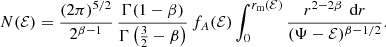 $$ \begin{aligned} N(\mathcal{{E}}) = \frac{(2\pi )^{5/2}}{2^{\beta -1}}\,\frac{\Gamma (1-\beta )}{\Gamma \left(\frac{3}{2}-\beta \right)}\,f_A(\mathcal{{E}}) \int _0^{r_{\text{m}}(\mathcal{{E}})} \frac{r^{2-2\beta }\,{\text{ d}}r}{ (\Psi -\mathcal{{E}})^{\beta -1/2}} . \end{aligned} $$