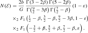 $$ \begin{aligned} N(\mathcal{{E}})&= \frac{2b}{G}\, \frac{\Gamma (3-2\beta )\,\Gamma (5-2\beta )}{\Gamma \bigl (\tfrac{9}{2}-3\beta \bigr )\,\Gamma \bigl (\tfrac{7}{2}-\beta \bigr )}\, (1-\varepsilon )\nonumber \\&\times _2F_1\left(\tfrac{1}{2}-\beta , \tfrac{3}{2}-\beta , \tfrac{9}{2}-3\beta , 1-\varepsilon \right) \nonumber \\&\times _2F_1\left(-\tfrac{3}{2}+\beta , \tfrac{5}{2}+\beta , \tfrac{7}{2}-\beta , \varepsilon \right). \end{aligned} $$