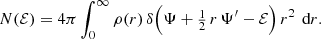 $$ \begin{aligned} N(\mathcal{{E}}) = 4\pi \int _0^\infty \rho (r)\,\delta \Bigl (\Psi +\tfrac{1}{2}\,r\,\Psi ^{\prime }-\mathcal{{E}}\Bigr )\,r^2\,{\text{ d}}r. \end{aligned} $$