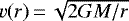 $v(r)\,{=}\,\sqrt{2GM/r}$