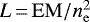 $L\,{=}\,\mathrm{EM}/n_{\mathrm{e}}^2$