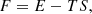 $$ \begin{aligned} F = E-TS, \end{aligned} $$