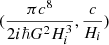 $ (\frac{\pi c^8}{2 i \hbar G^2 H^3_i}, \frac{c}{H_i}) $