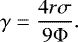\begin{equation*}\gamma = \frac{4r\sigma}{9\Phi}.\end{equation*}
