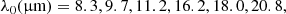 $$ \begin{aligned}&\lambda _0 (\upmu \mathrm{m}) = 8.3, 9.7, 11.2, 16.2, 18.0, 20.8, \end{aligned} $$