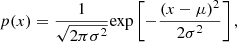 $$ \begin{aligned} p(x) = \frac{1}{\sqrt{2 \pi \sigma ^2}} {\exp }\left[-\frac{(x-\mu )^2}{2\sigma ^2}\right], \end{aligned} $$